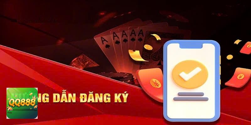 Đăng Ký QQ888 - Tạo tài khoản sớm để chủ động trải nghiệm Đăng Ký QQ888 - Tạo tài khoản sớm để chủ động trải nghiệm